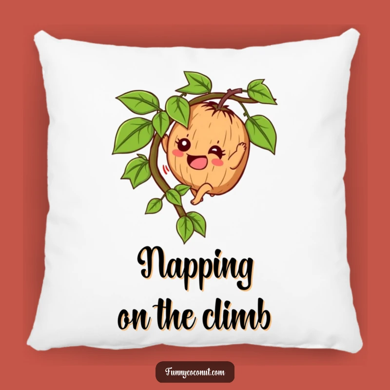Funny Determined Coconut Pillow - Cozy Comfort, Climber Theme, Charming Humorous Gift