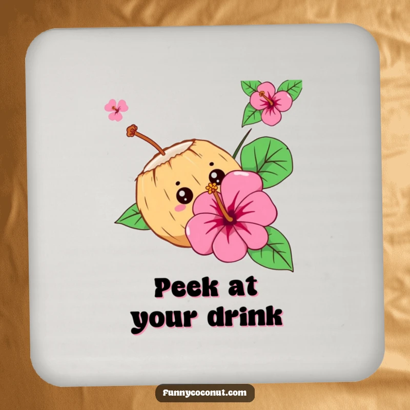 Funny Curious Coconut Coaster: A curious coconut character peeks from behind a hibiscus flower, adding tropical humor.