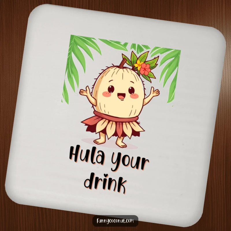 Funny Coconut Hula Dancer Drink Coaster: A gregarious coconut character performs a hula dance, offering tropical protection for surfaces with playful flair.