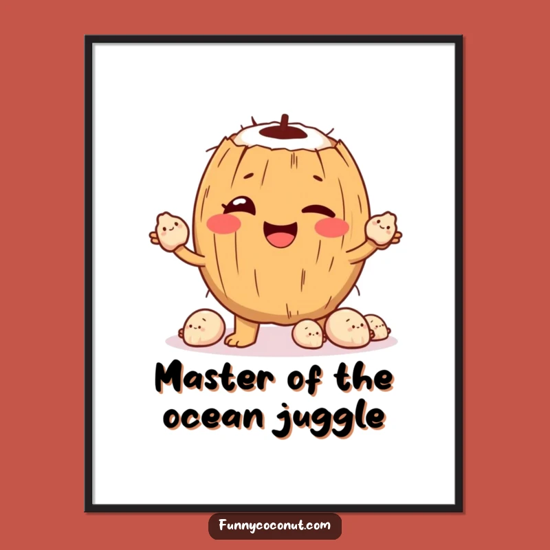 Funny Coconut Juggling Seashells Poster: Quirky Beach Art for a Cheerful Space Gift
