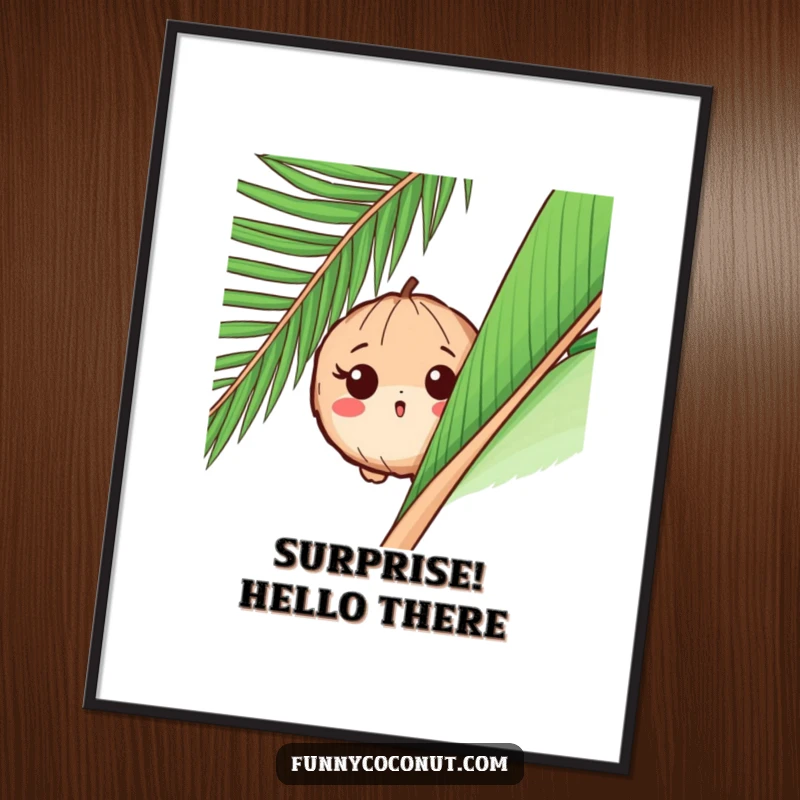 Funny poster depicting a surprised coconut peeking from behind a large palm leaf, with wide eyes conveying a sense of playful curiosity.