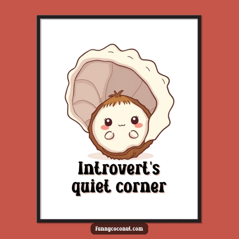 Funny Shy Kawaii Coconut Seashell Poster - Adorable Hidden Wall Art Gift