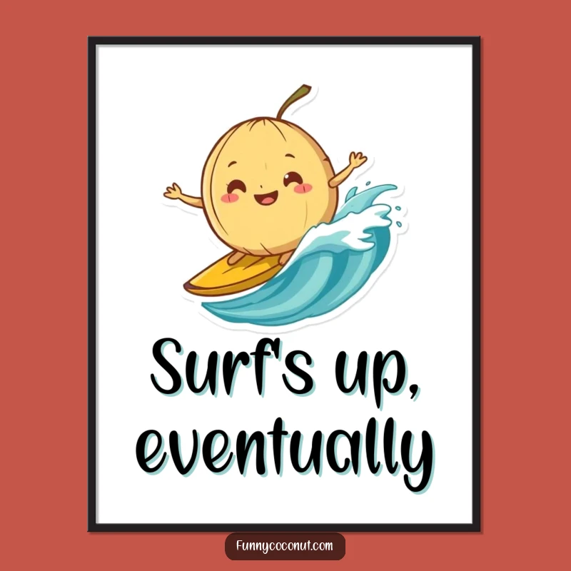 Funny Banana Peel Surfing Coconut Poster: Hang Bold Fun and Laughter Gift