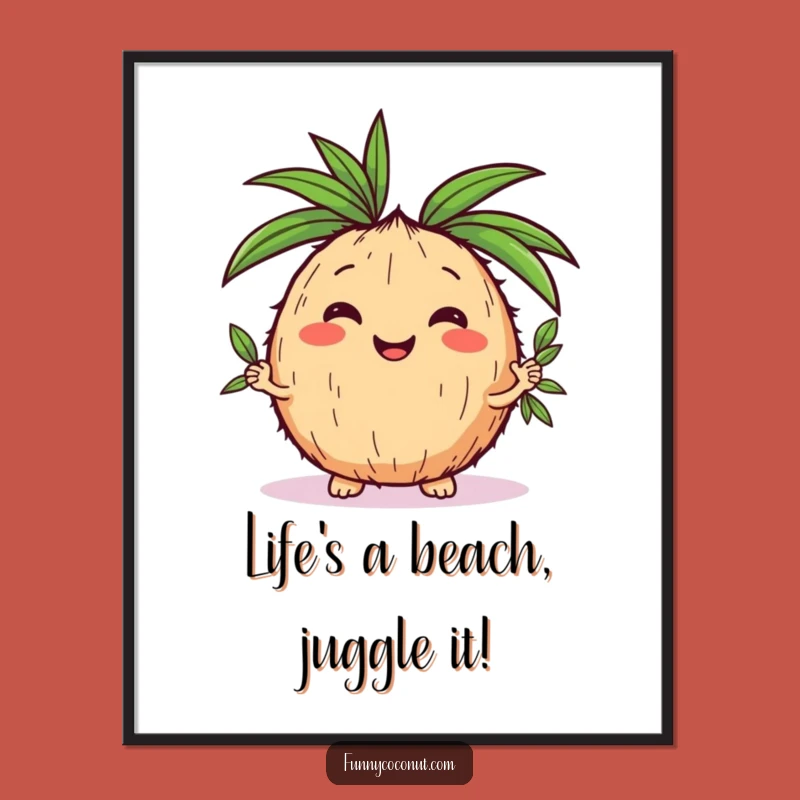 Funny Free Printable Wall Art: Kawaii Coconut Juggling Tropical Vibes - Downloadable Decor