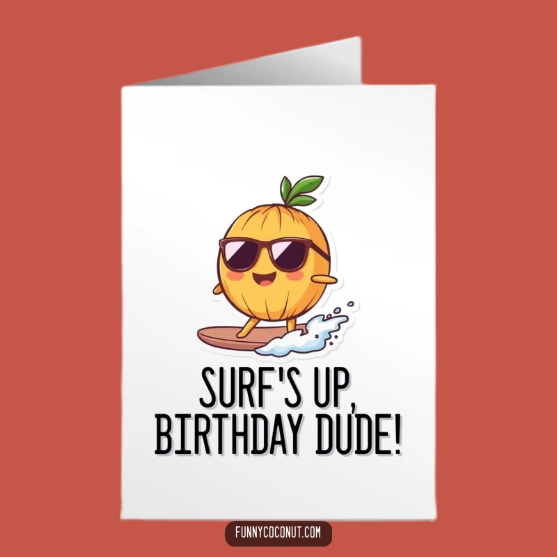 Free Printable Birthday Card: Surfing Coconut's Chill, Funny Downloadable Gift