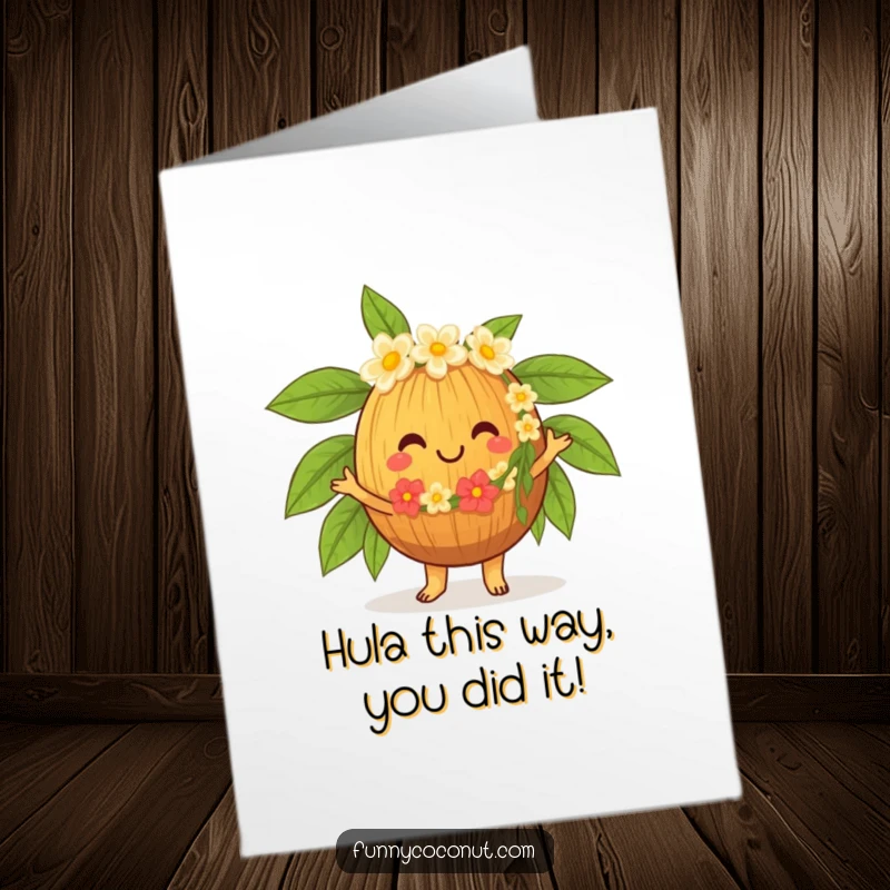 Free printable congratulations card: a joyful coconut in a lei dances the hula, spreading festive cheer.