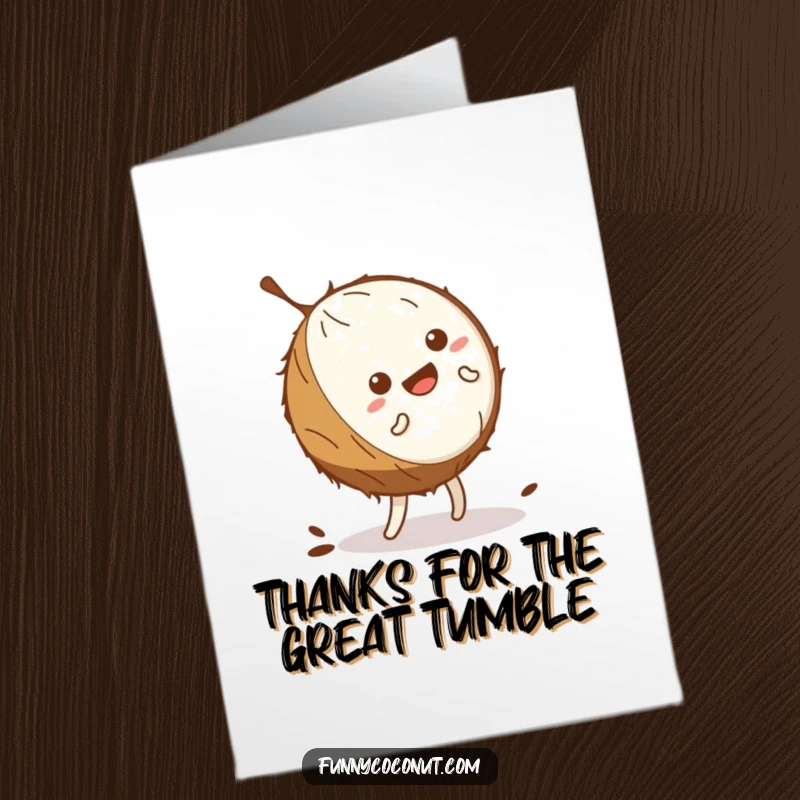Funny Free Printable Thank You Card: Coconut Attempting Cartwheel, Husk Wobbling, Thankful Acrobatics, Hilarious Appreciation