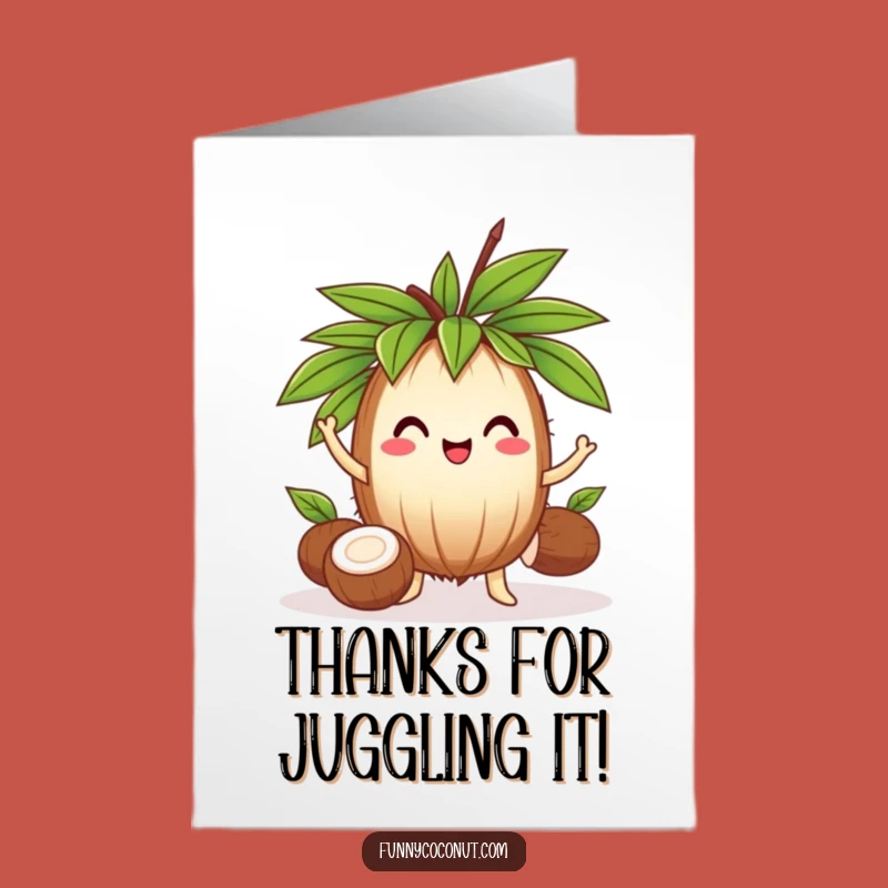 Free Printable Thank You Card: Juggling Coconut's Thanks, Funny Downloadable Gift of Appreciation