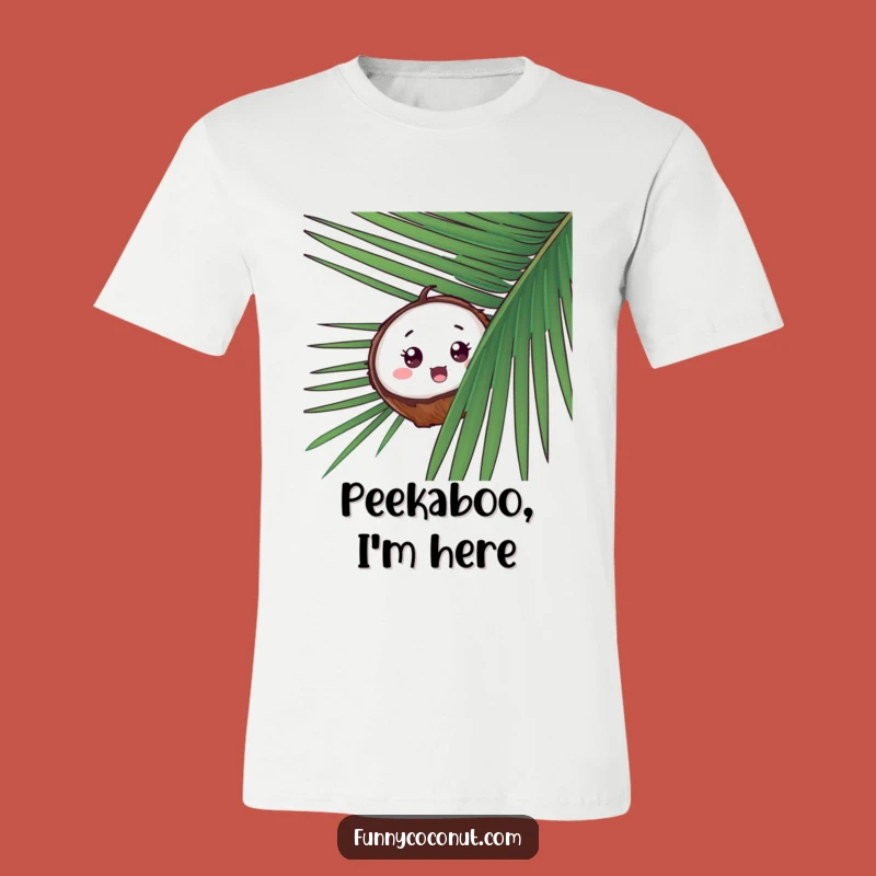 Funny Coconut Peek-a-Boo T-Shirt, Tropical Surprise, Hilarious Gift